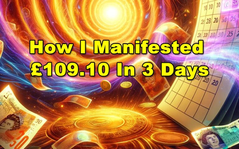 How I Manifested £109.10 In 3 Days