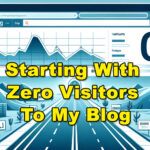 Starting With Zero Visitors To My Blog