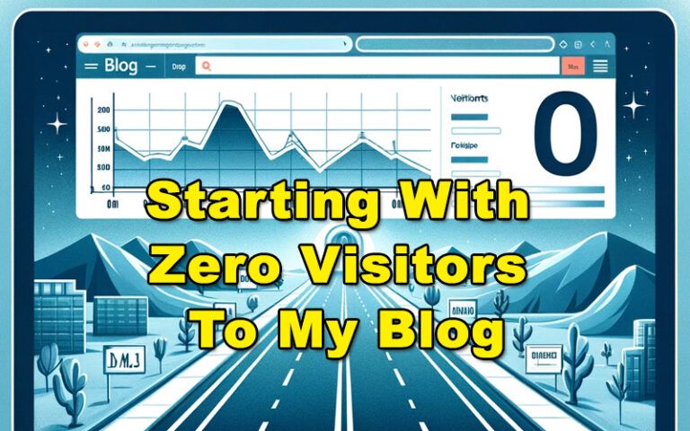 Starting With Zero Visitors To My Blog